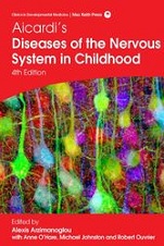 Aicardi’s Diseases of the Nervous System in Childhood, 4th edition, edited by Alexis Arzimanoglou with Anne O’Hare, Michael Johnston and Robert Ouvrier. (2018)